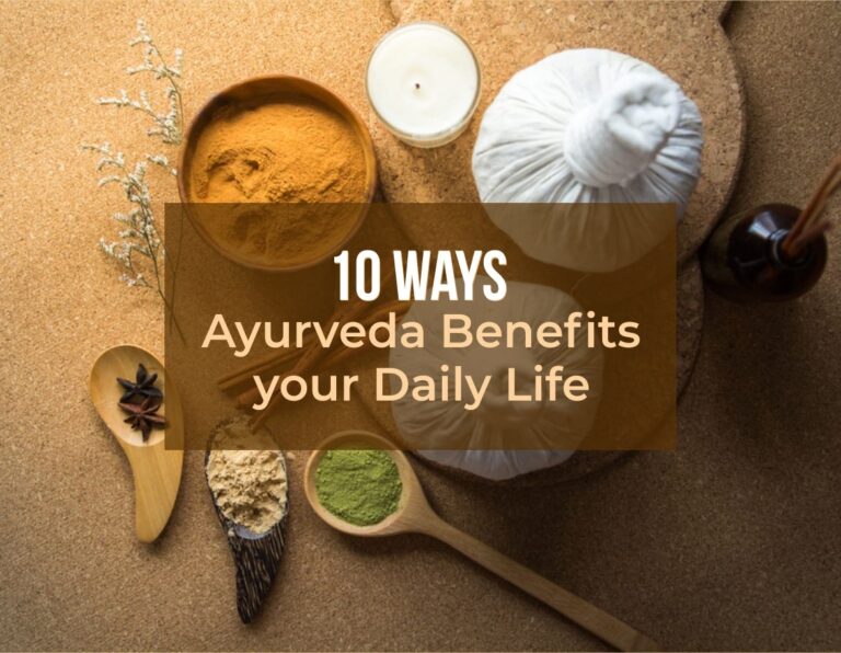 Do You Know the 10 Benefits of Ayurveda?